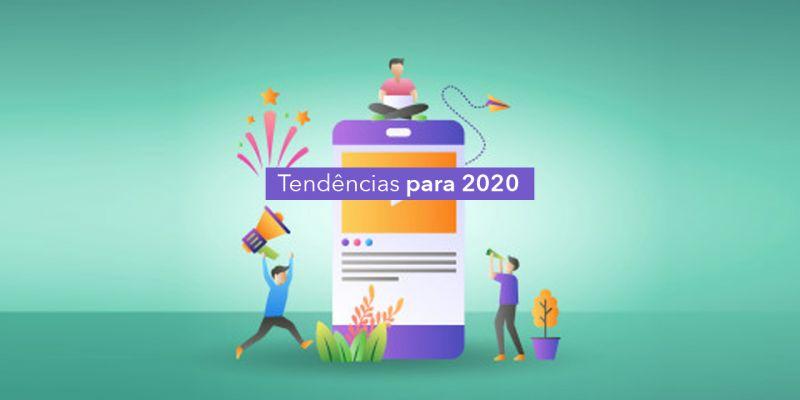 Veja as 7 principais tendências para 2020